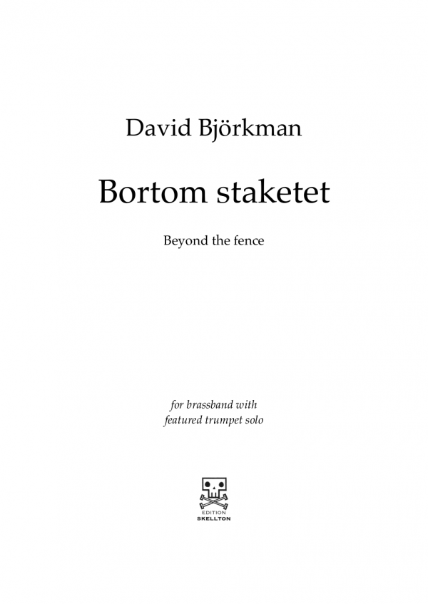 Björkman, David: Bortom staketet, score