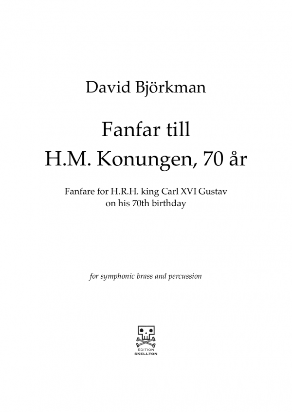 Björkman, David: Fanfar för H.M. Konungen, 70 år