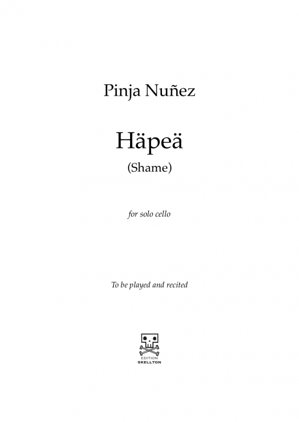 Nuñez, Pinja: Häpeä (Shame) for solo cello