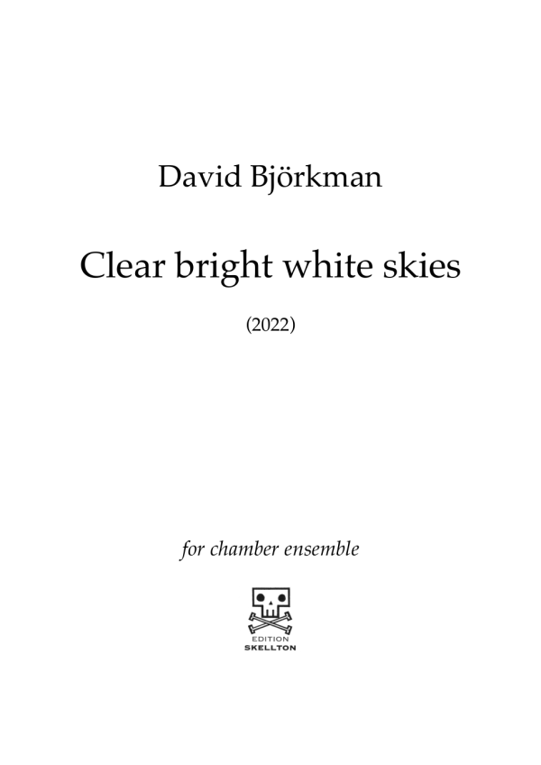 Björkman, David: Clear bright white skies